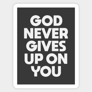 God Never Gives Up on You Sticker